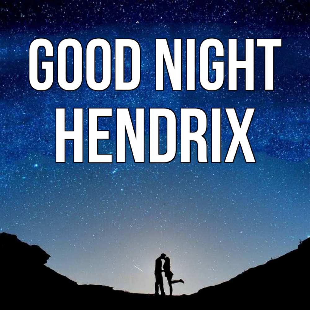 Greetings card с именем, Hendrix Good night звездное небо и люди Greetings with text for free download 