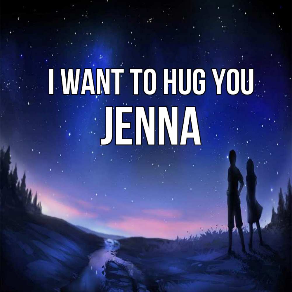 Greetings card с именем, Jenna I want to hug you абстракция 1 Greetings with text for free download 