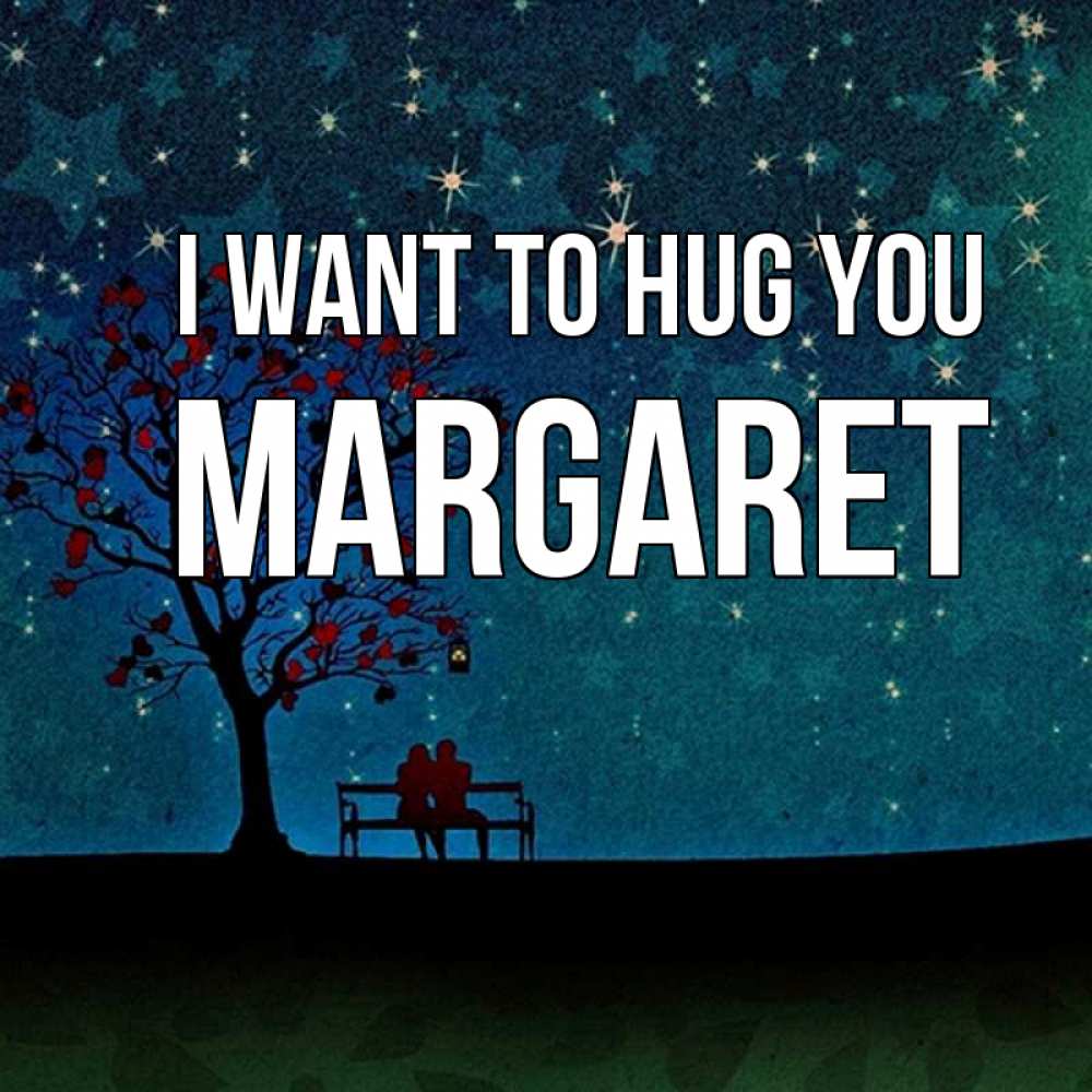 Greetings card с именем, Margaret I want to hug you много звезд Greetings with text for free download 