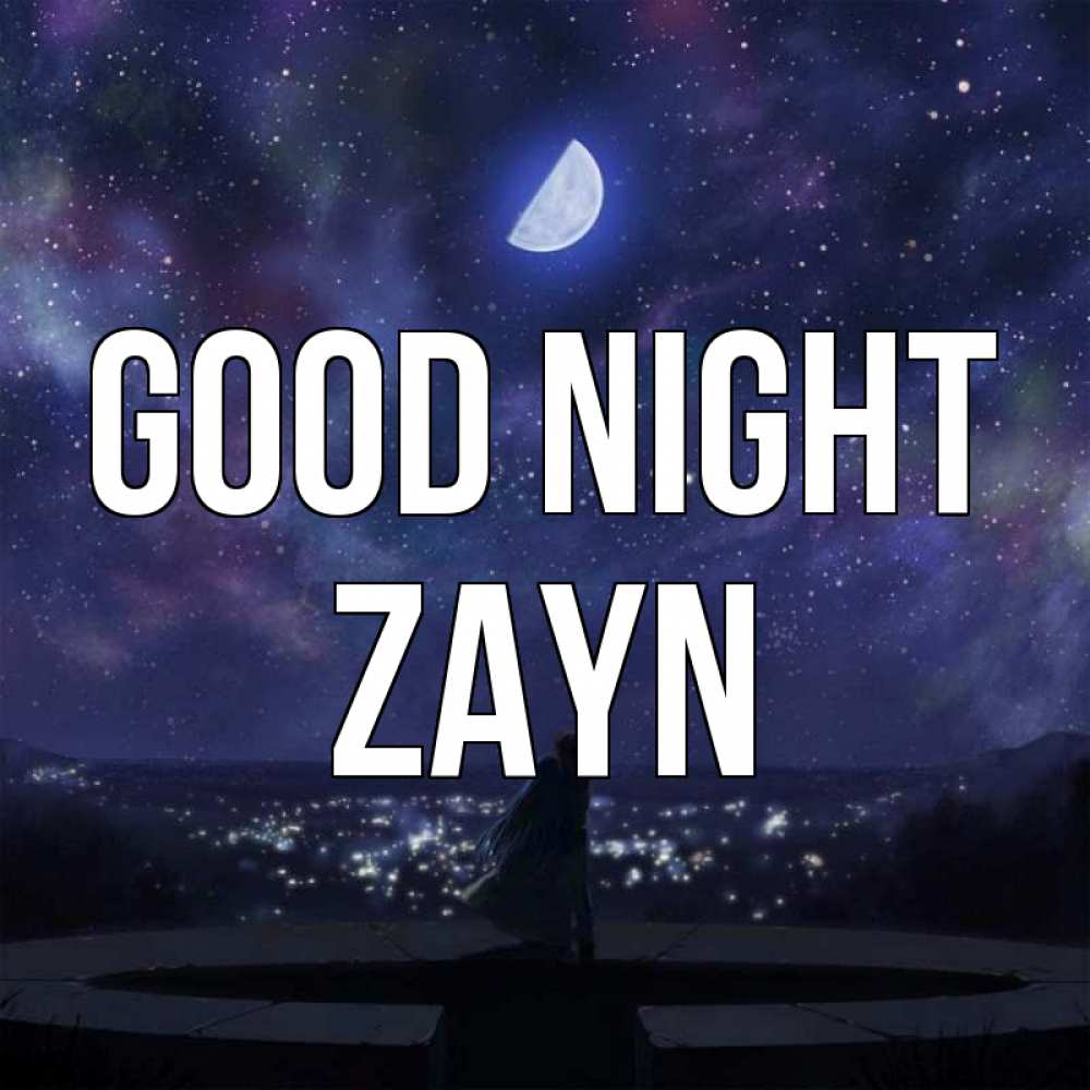 Greetings card с именем, Zayn Good night набережная Greetings with text for free download 