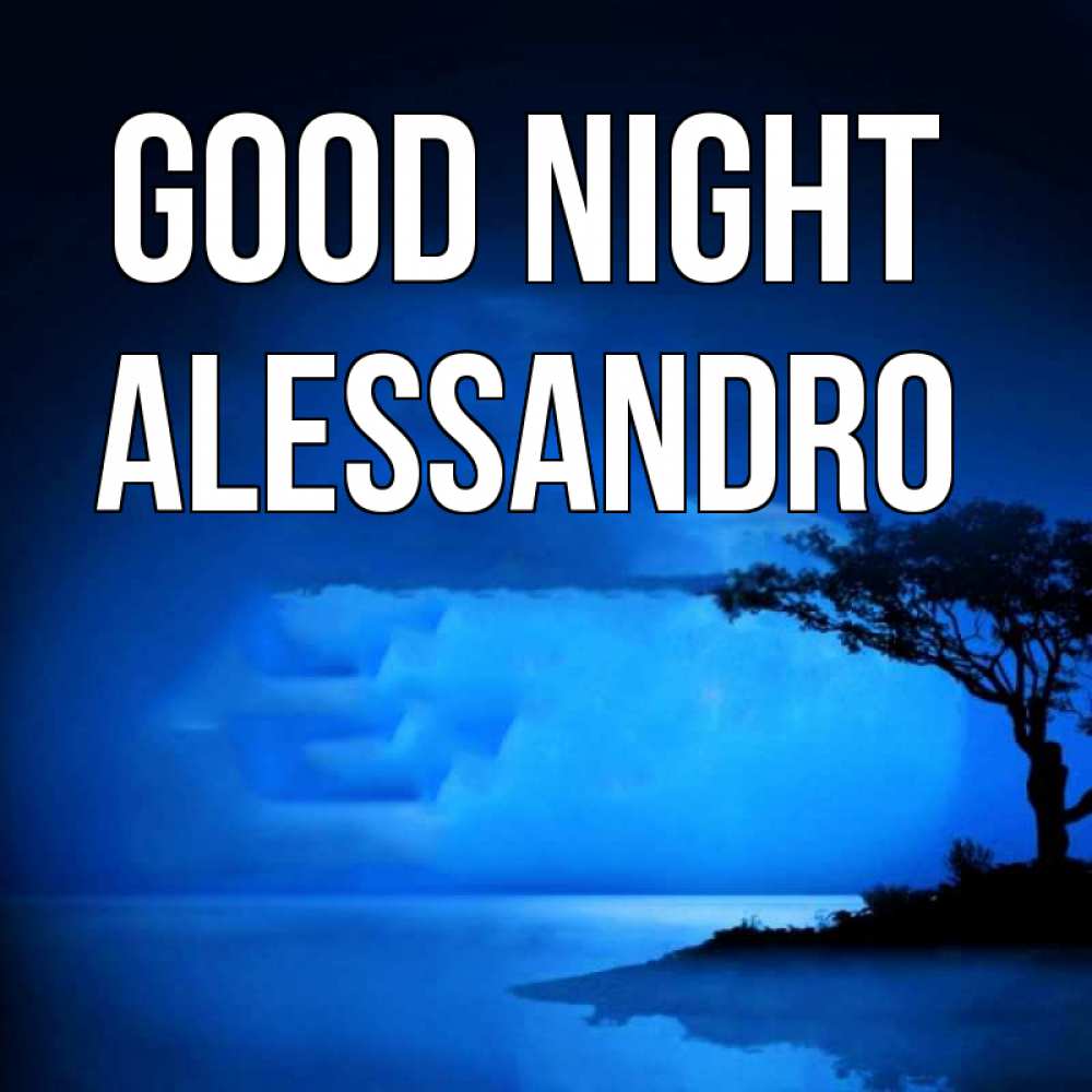 Greetings card с именем, Alessandro Good night ночное побережье Greetings with text for free download 