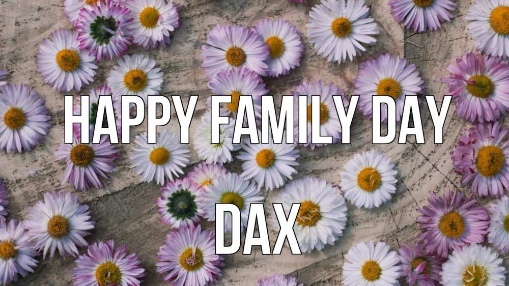 Greetings card с именем, Dax happy family day с днем семьи Greetings with text for free download 