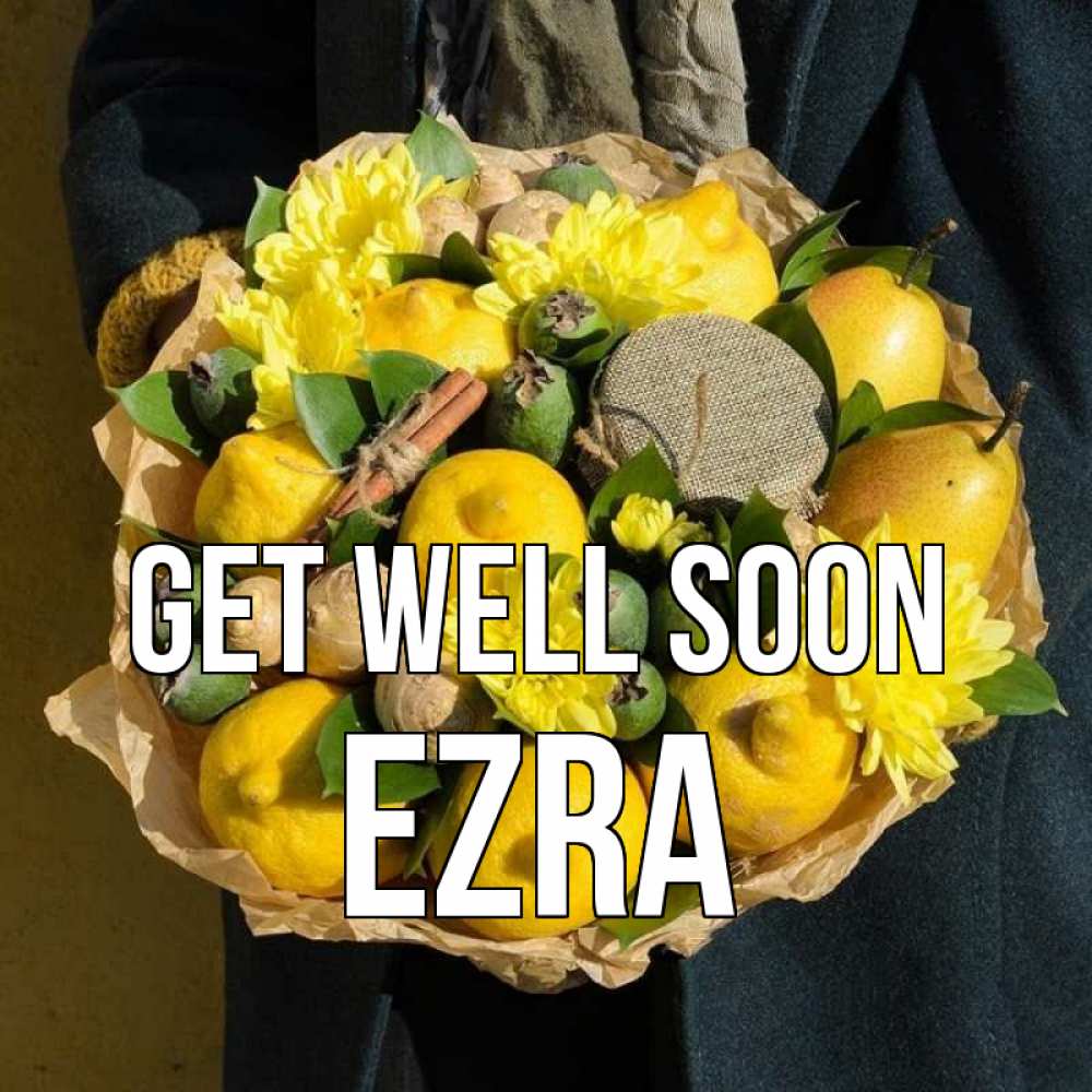 Greetings card с именем, Ezra Get well soon букет витаминов Greetings with text for free download 