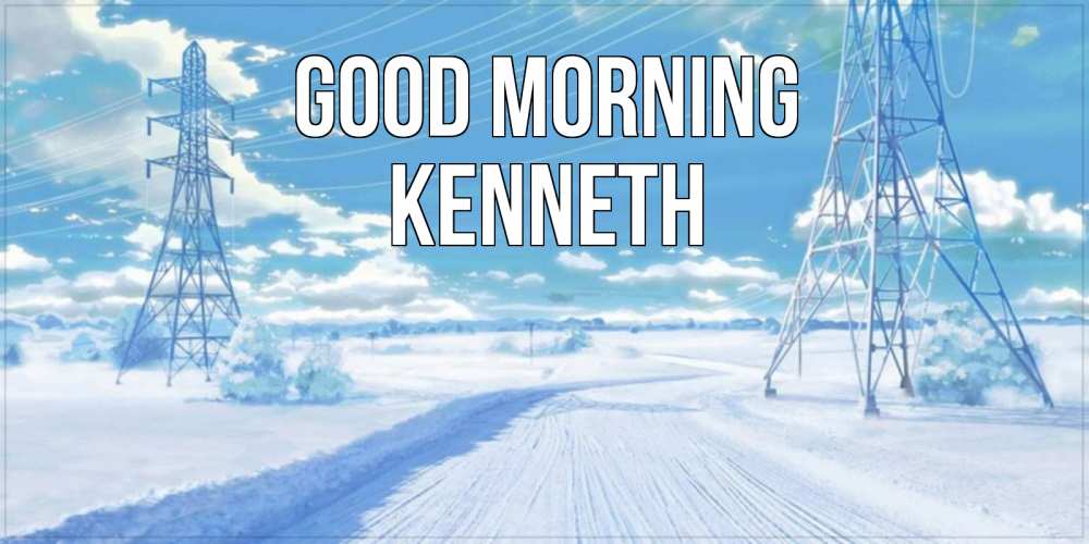 Greetings card с именем, Kenneth Good morning зимняя открытка Greetings with text for free download 