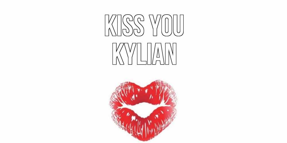 Greetings card с именем, Kylian Kiss you поцелуй Greetings with text for free download 