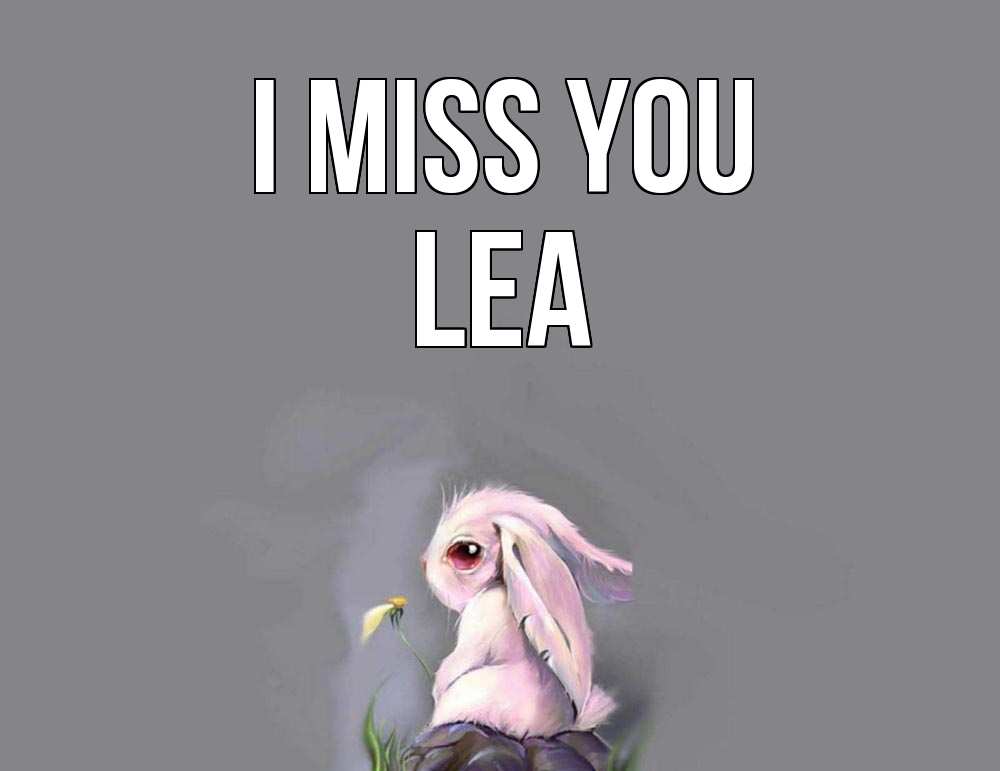 Greetings card с именем, Lea I miss you заяц Greetings with text for free download 