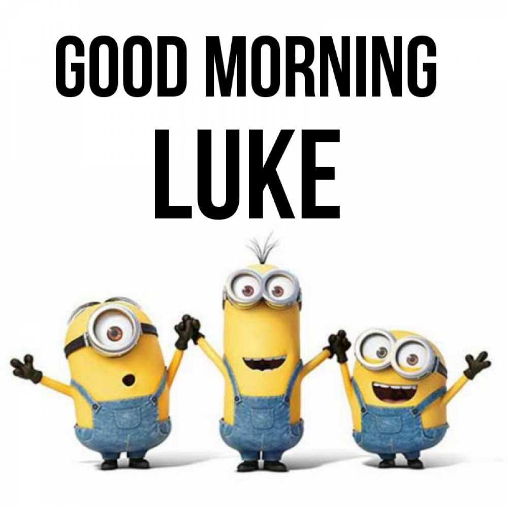 Greetings card с именем, Luke Good morning бодренького утра Greetings with text for free download 