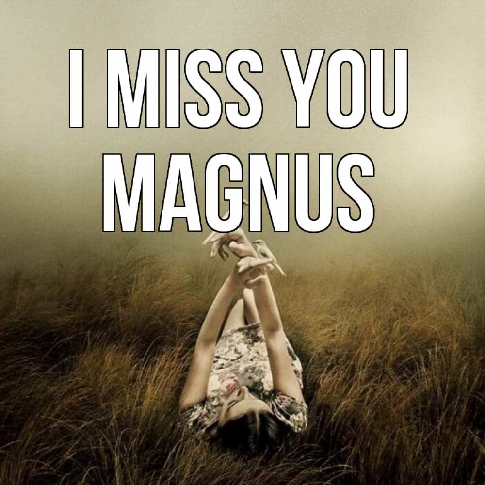 Greetings card с именем, Magnus I miss you девушка с голубями Greetings with text for free download 