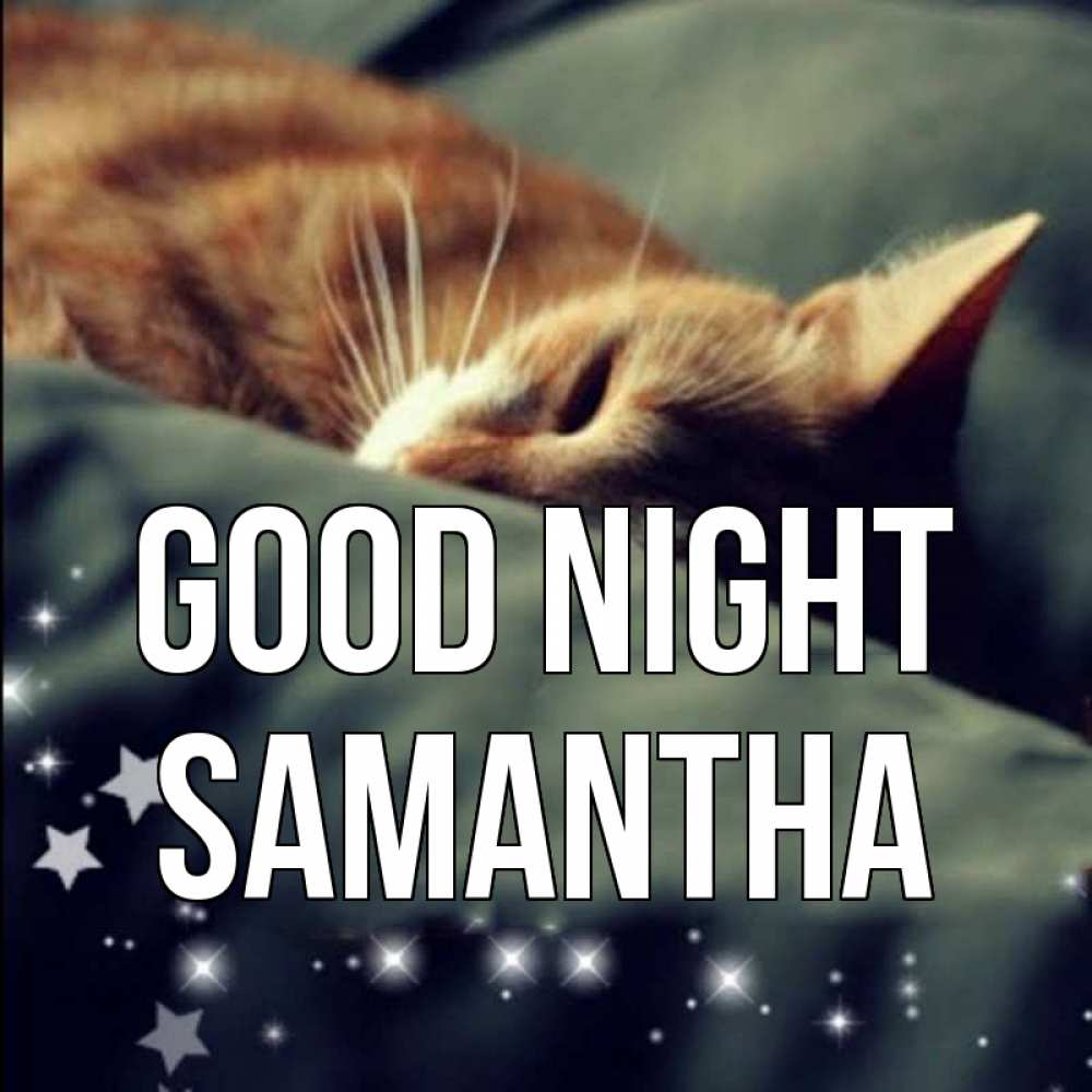 Greetings card с именем, Samantha Good night кроватка Greetings with text for free download 