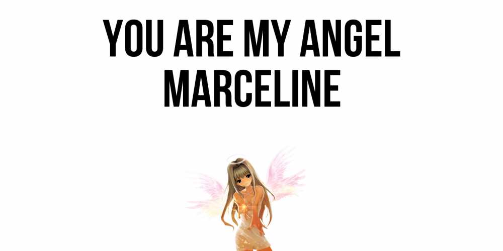 Greetings card с именем, Marceline You are my angel ангел, аниме Greetings with text for free download 