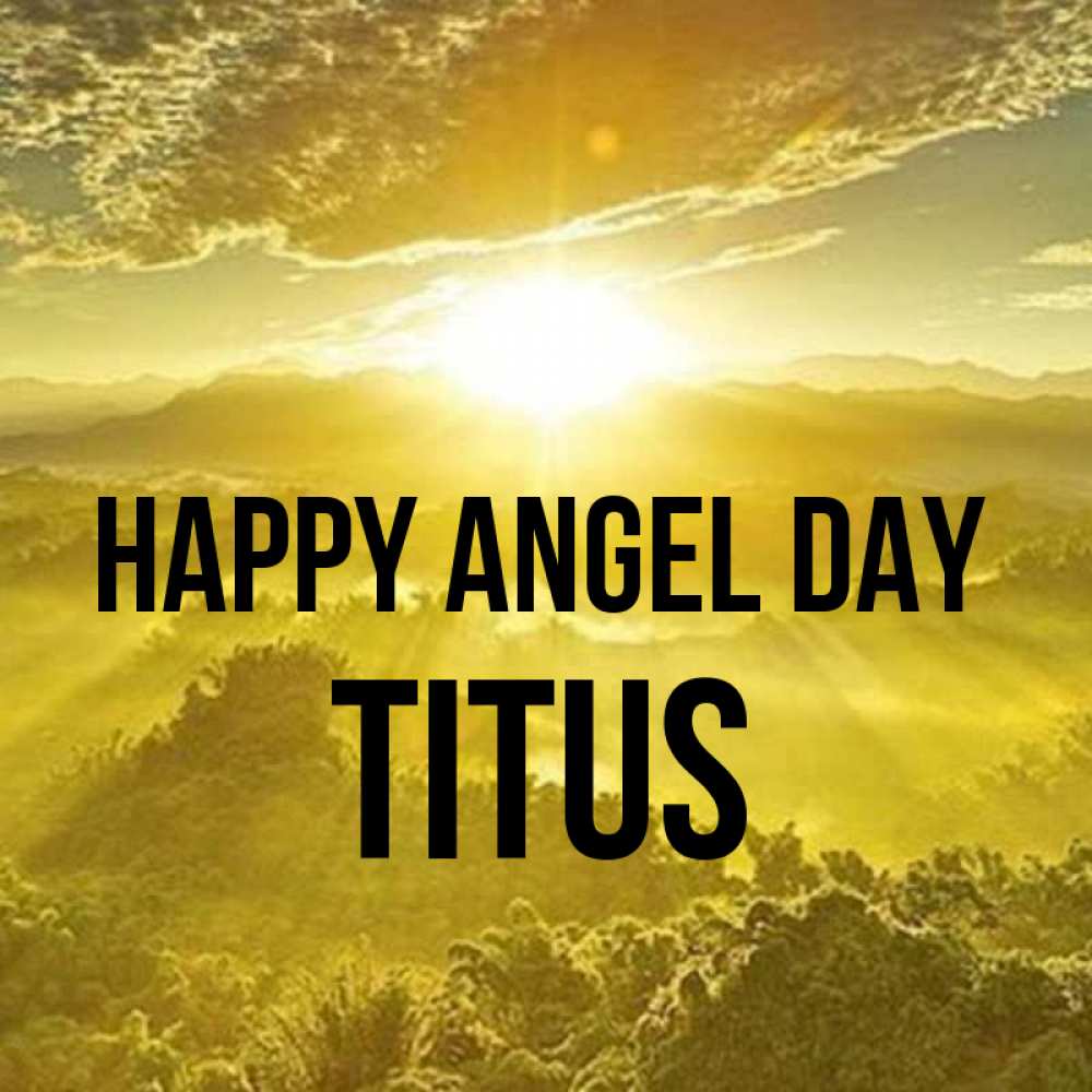 Greetings card с именем, Titus happy angel day леса и небо в желтом Greetings with text for free download 