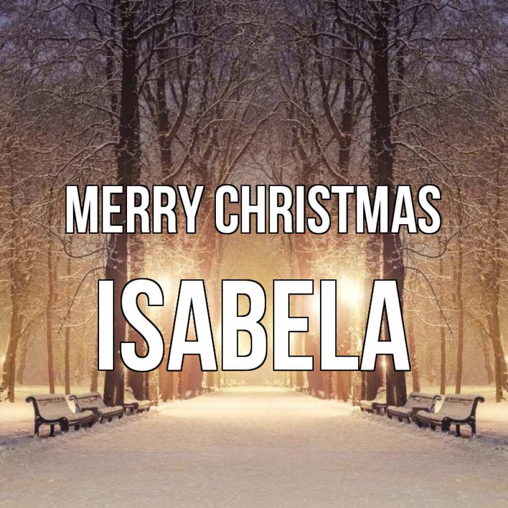Greetings card с именем, Isabela Merry Christmas зима, парк, фонарь, лес Greetings with text for free download 