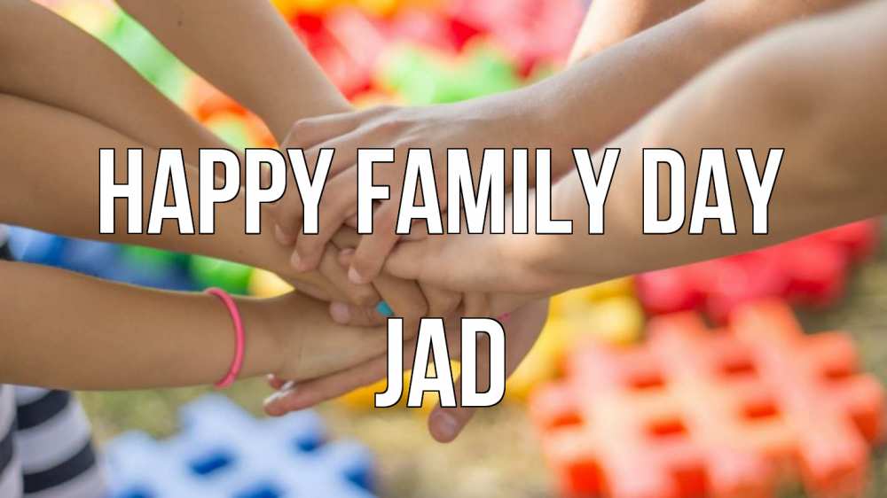 Greetings card с именем, Jad happy family day руки Greetings with text for free download 