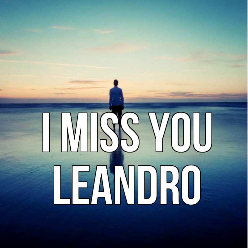 Greetings card с именем, Leandro I miss you зима Greetings with text for free download 