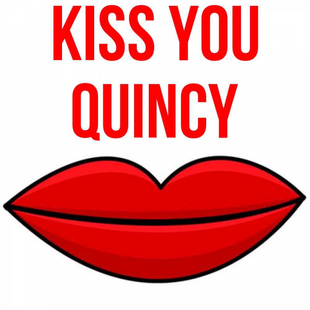 Greetings card с именем, Quincy Kiss you губы векторные Greetings with text for free download 
