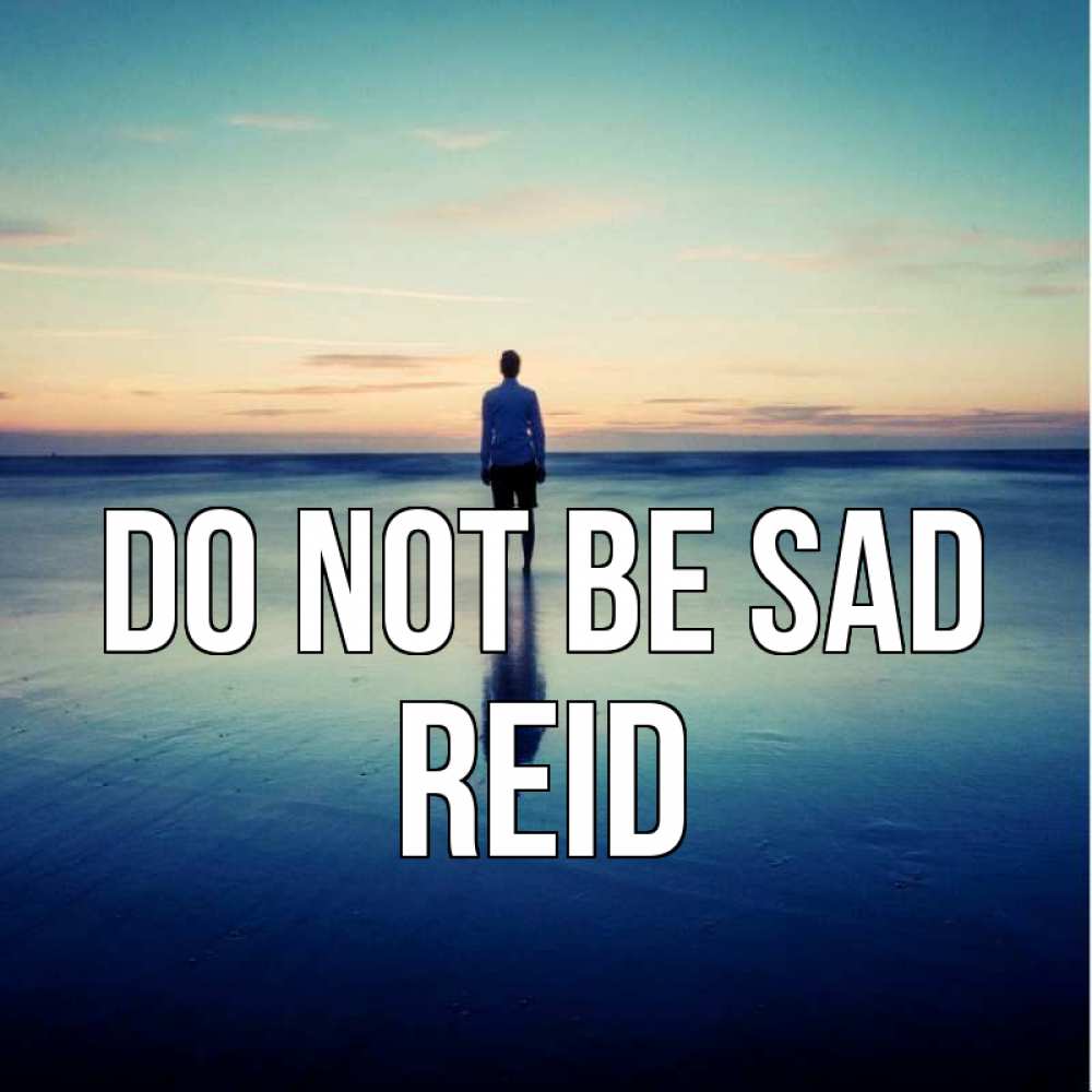 Greetings card с именем, Reid Do not be sad небо и гладь льда Greetings with text for free download 