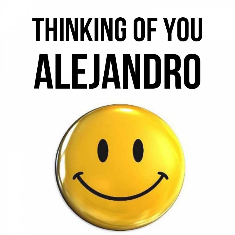 Greetings card с именем, Alejandro Thinking of you создать открытку с подписью своими руками Greetings with text for free download 