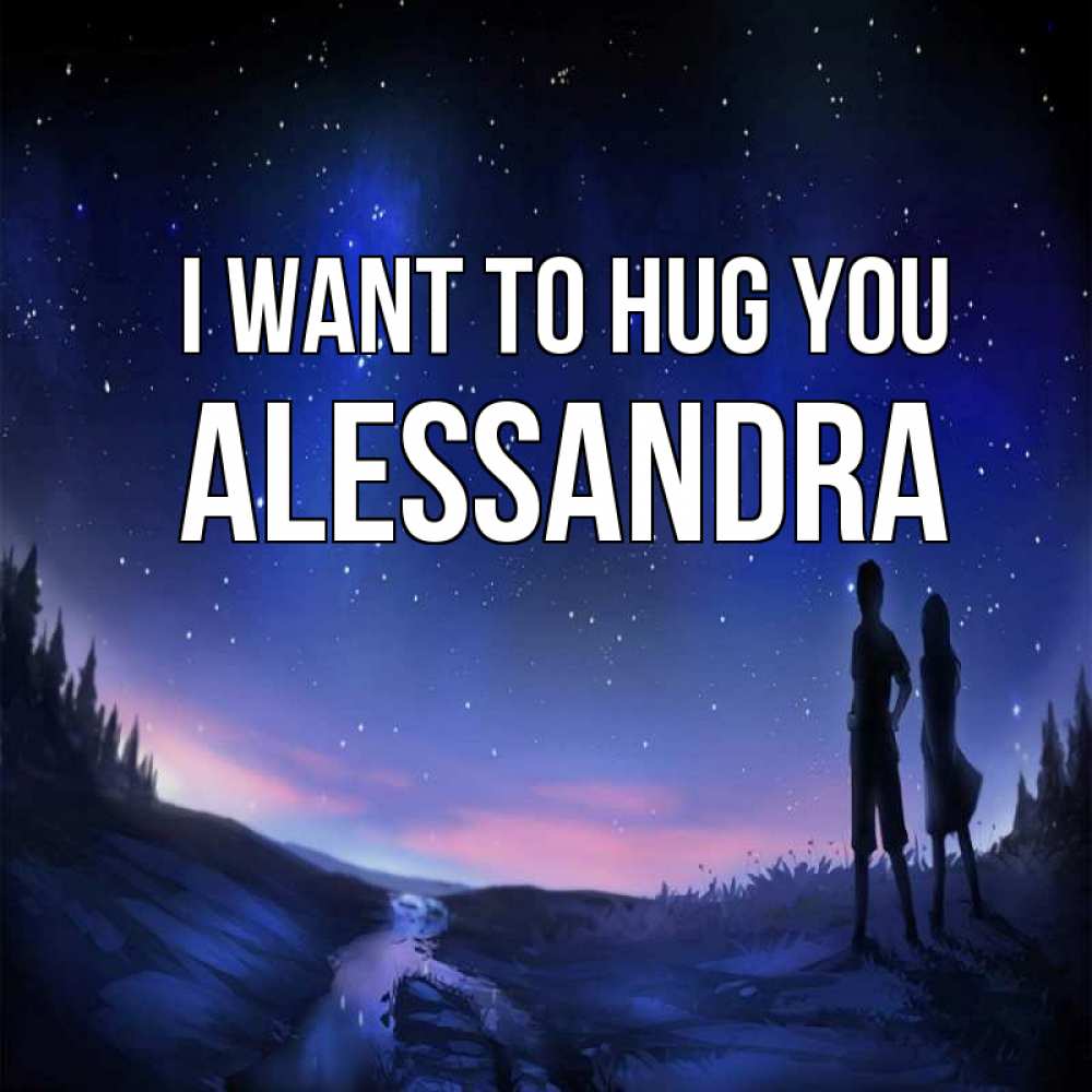 Greetings card с именем, Alessandra I want to hug you абстракция 1 Greetings with text for free download 