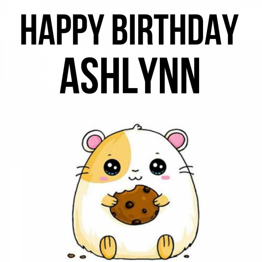 Greetings card с именем, Ashlynn Happy Birthday с днюхой Greetings with text for free download 