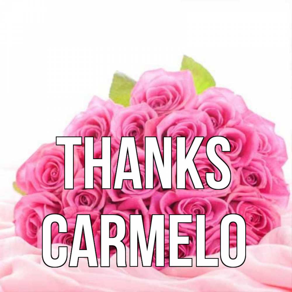 Greetings card с именем, Carmelo Thanks розовые розы с подписью Greetings with text for free download 