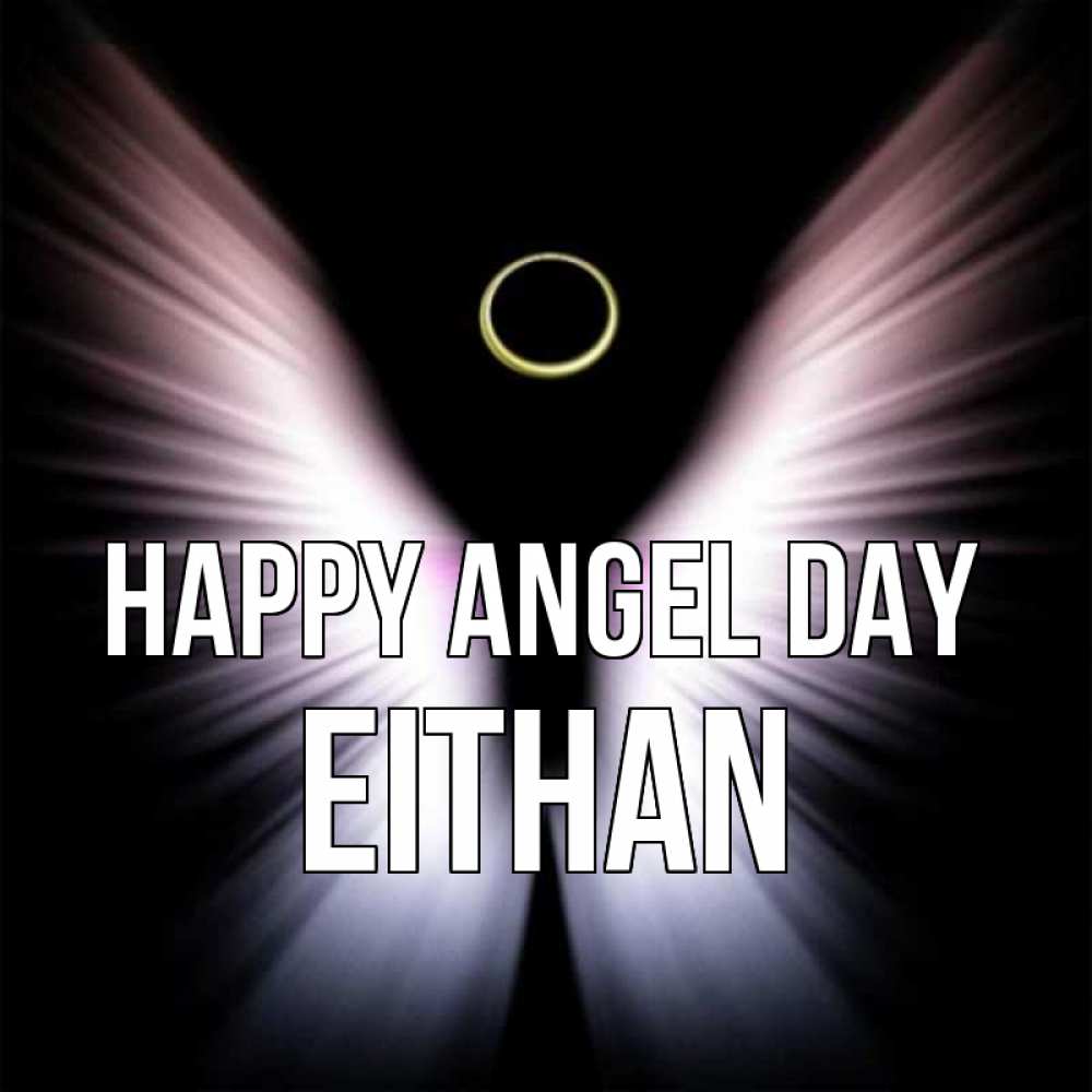Greetings card с именем, Eithan happy angel day ангел из света Greetings with text for free download 