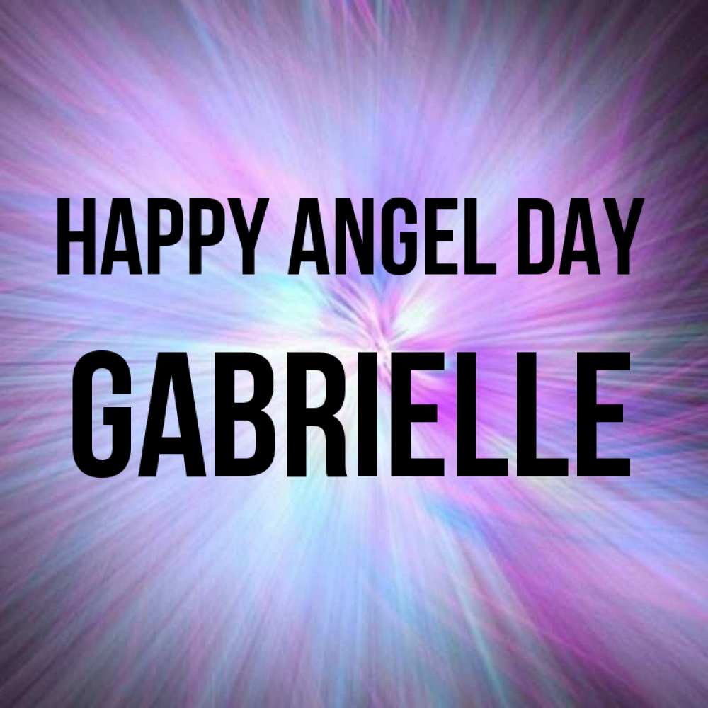 Greetings card с именем, Gabrielle happy angel day ангельский свет Greetings with text for free download 