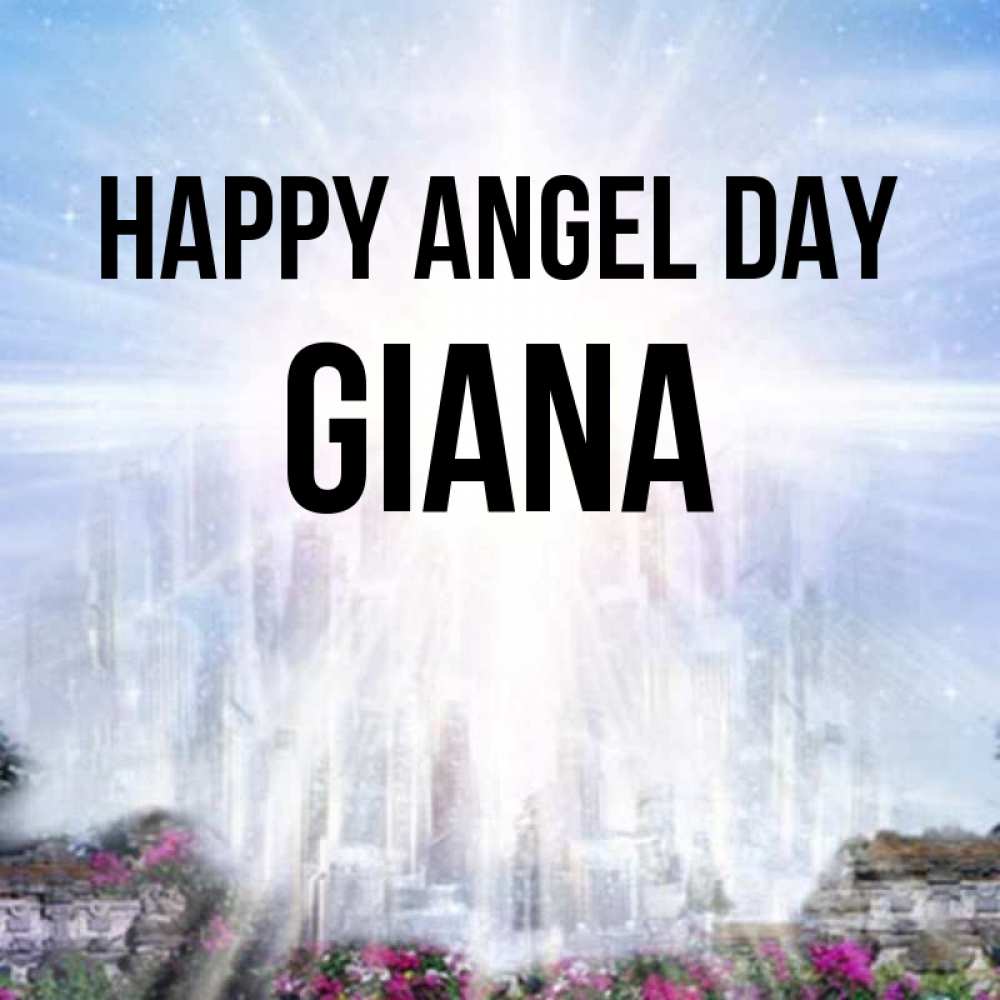 Greetings card с именем, Giana happy angel day небесный свет Greetings with text for free download 