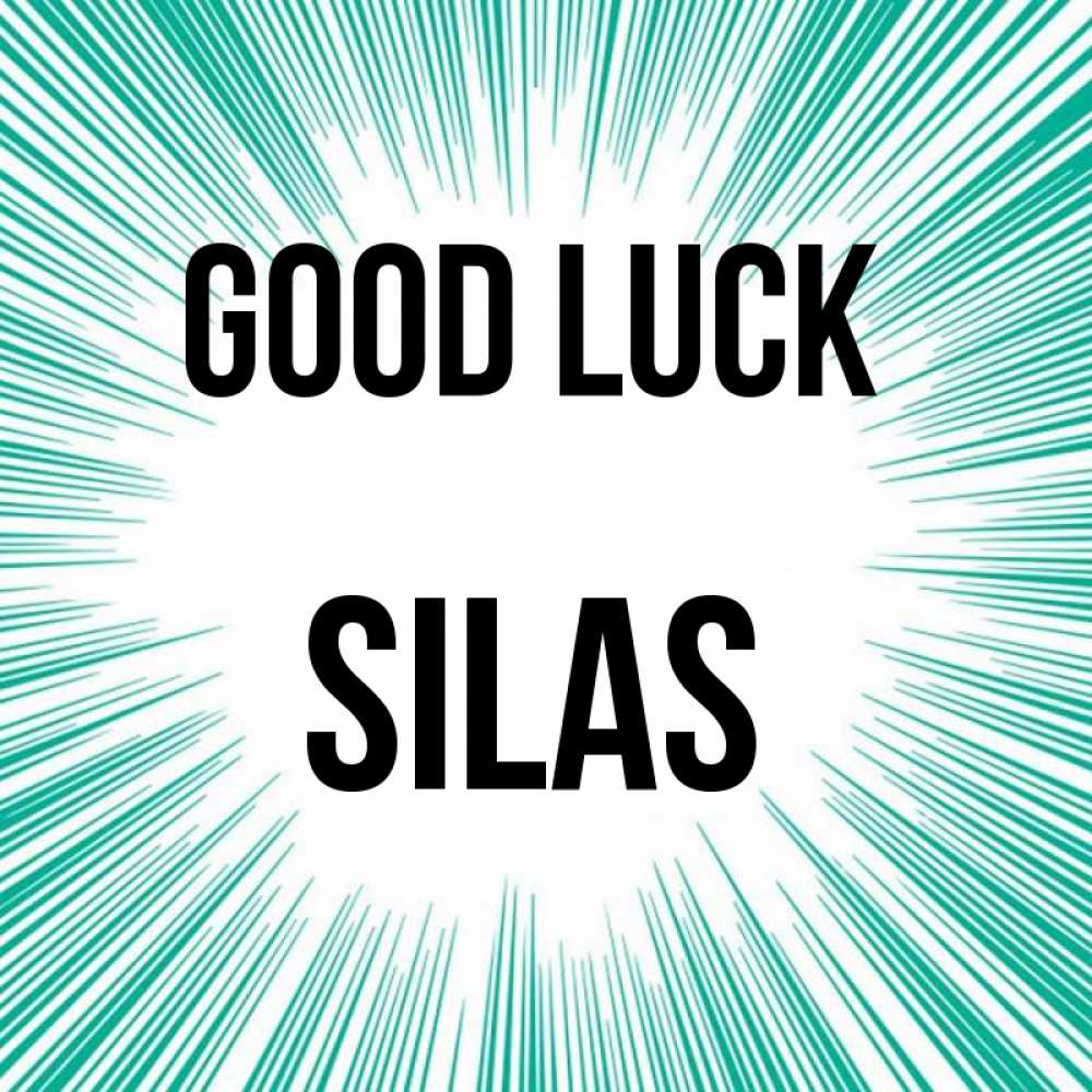Greetings card с именем, Silas Good luck на удачу Greetings with text for free download 