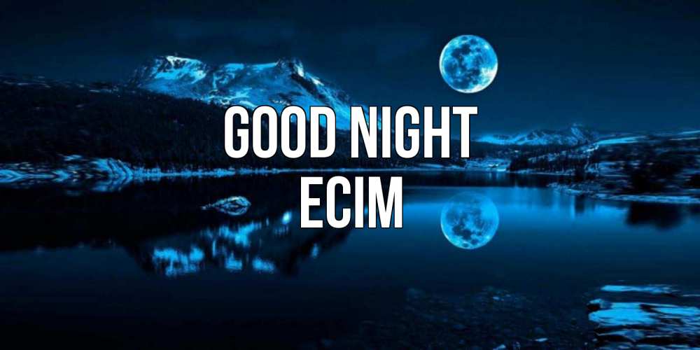 Greetings card с именем, Есім Good night луна, озеро, горы Greetings with text for free download 