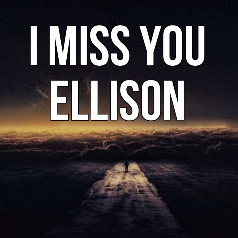 Greetings card с именем, Ellison I miss you идем Greetings with text for free download 