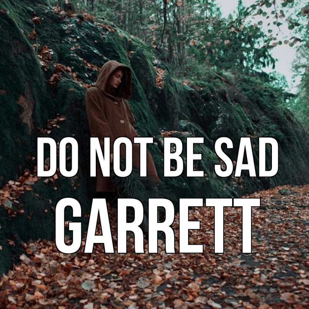 Greetings card с именем, Garrett Do not be sad осенний лес Greetings with text for free download 