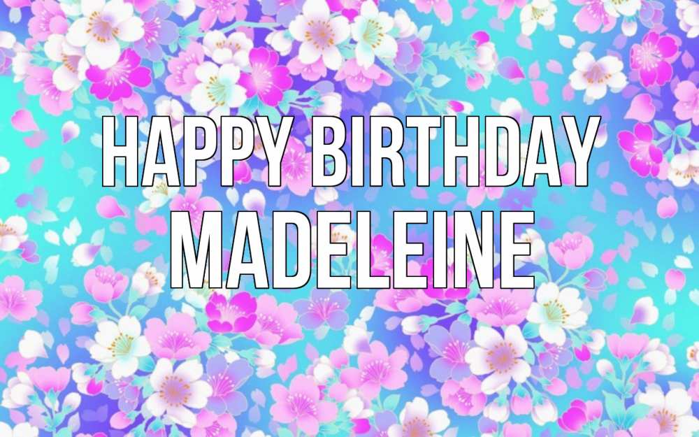 Greetings card с именем, Madeleine Happy Birthday открытка с заливкой Greetings with text for free download 
