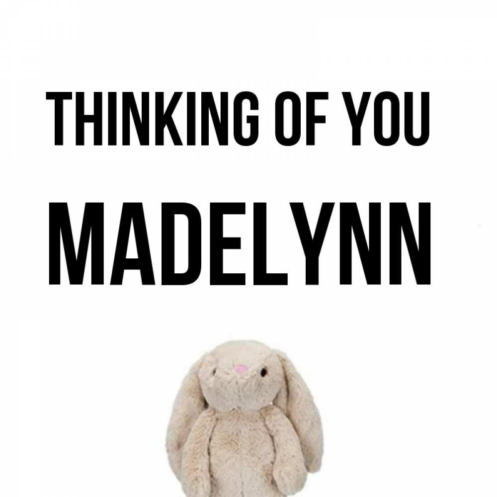Greetings card с именем, Madelynn Thinking of you открытки с текстами и подписями Greetings with text for free download 