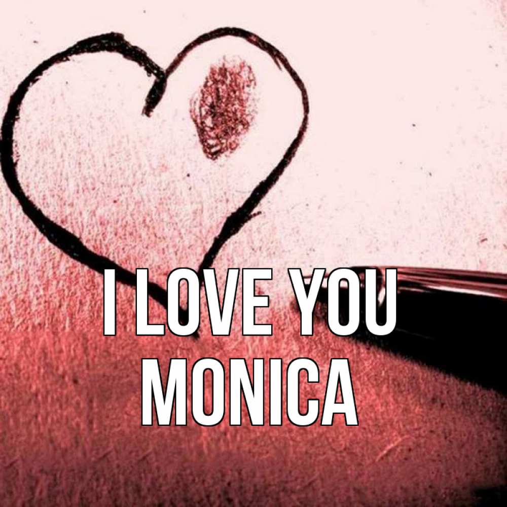 Greetings card с именем, Monica I love you черное сердце Greetings with text for free download 