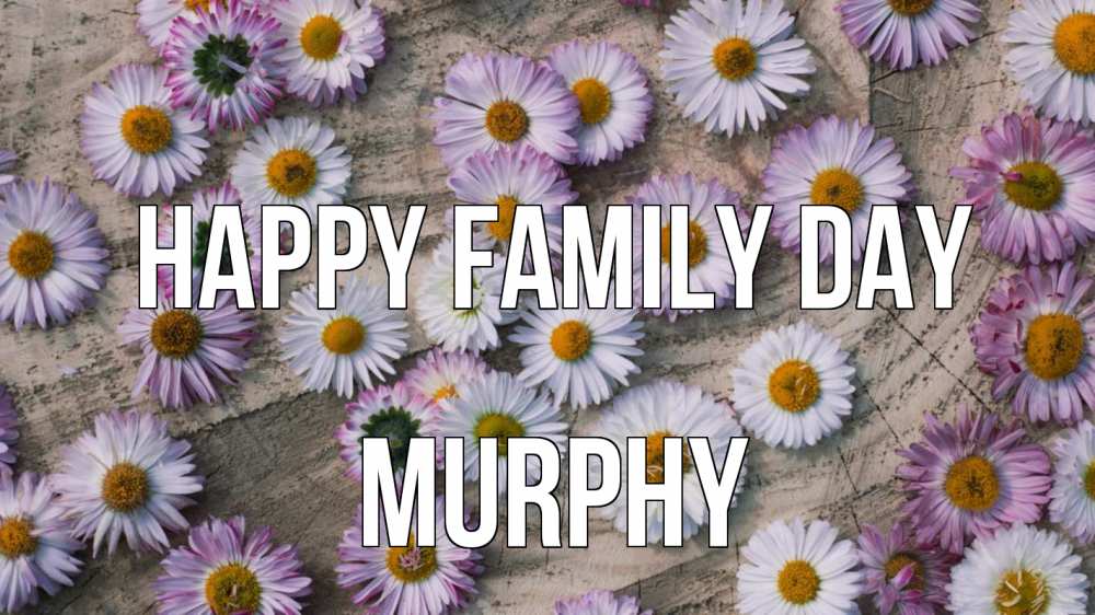 Greetings card с именем, Murphy happy family day с днем семьи Greetings with text for free download 