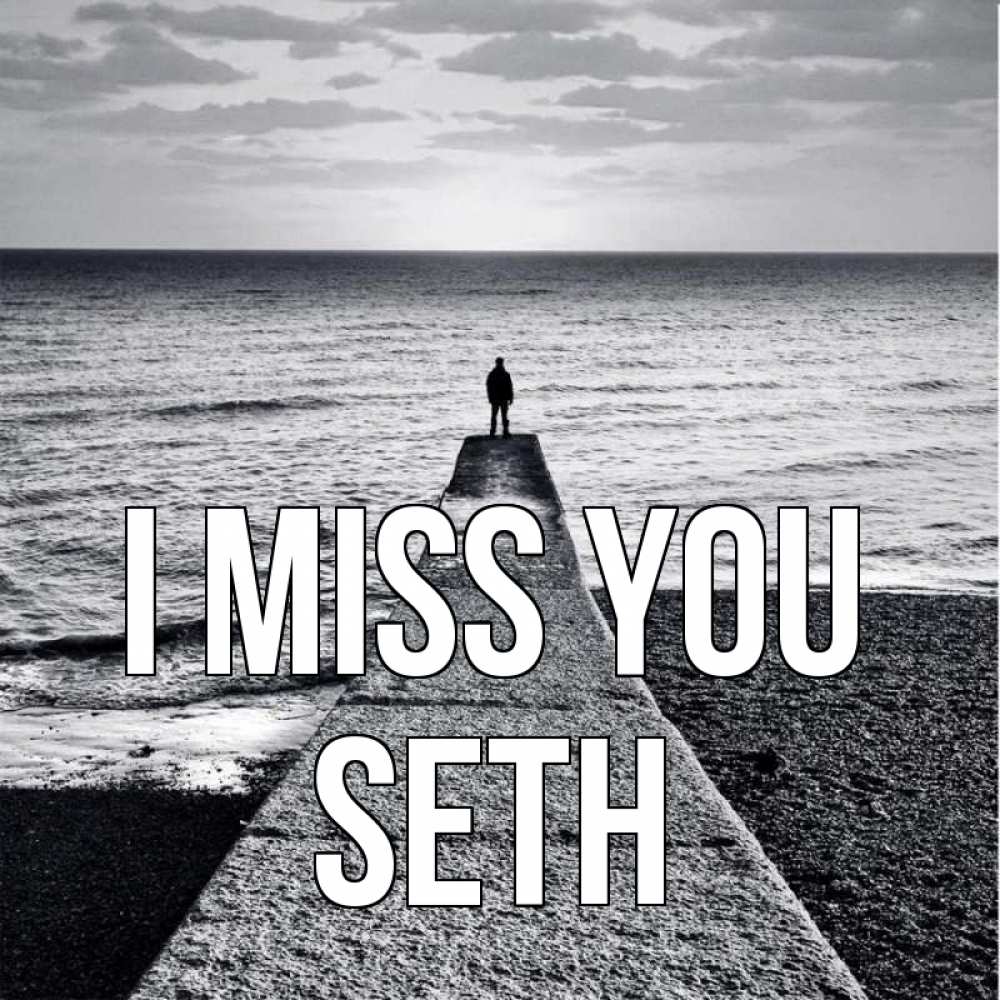 Greetings card с именем, Seth I miss you скучашки Greetings with text for free download 