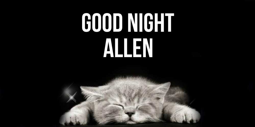 Greetings card с именем, Allen Good night спящий котик Greetings with text for free download 