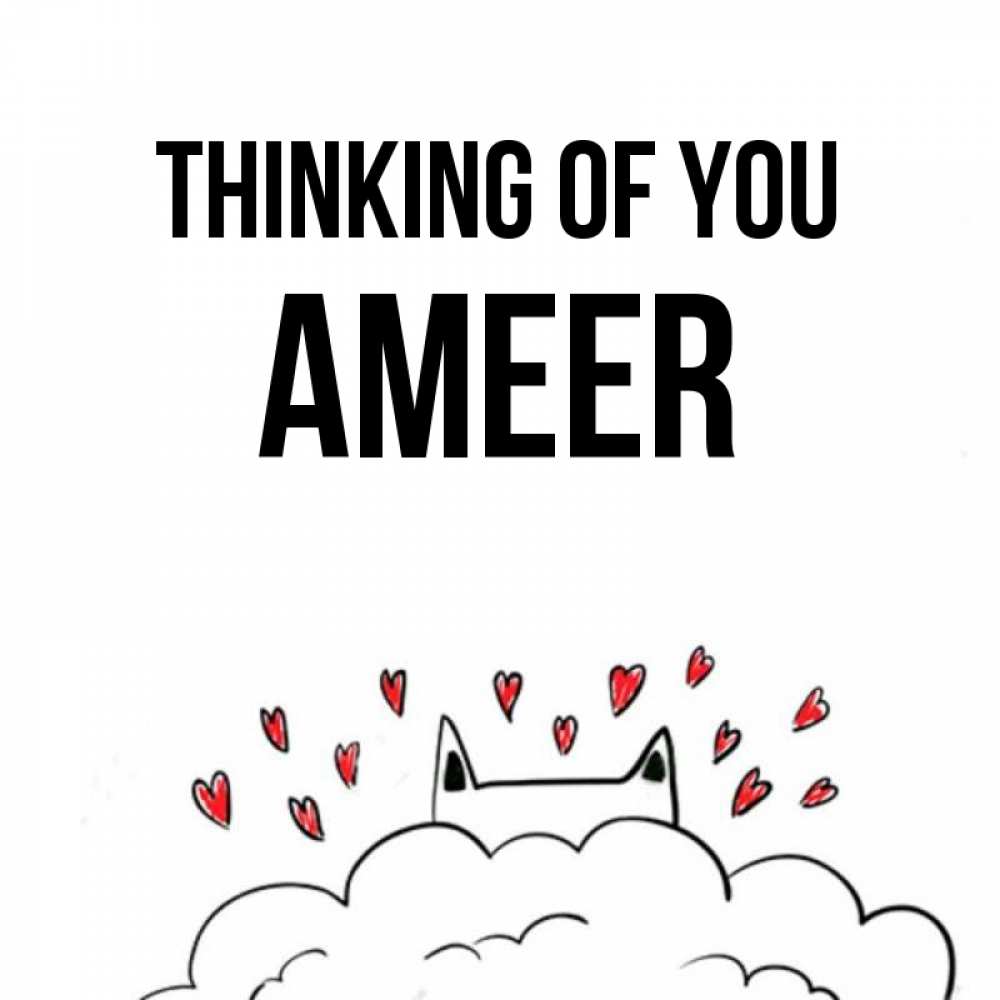 Greetings card с именем, Ameer Thinking of you кот за облаком Greetings with text for free download 