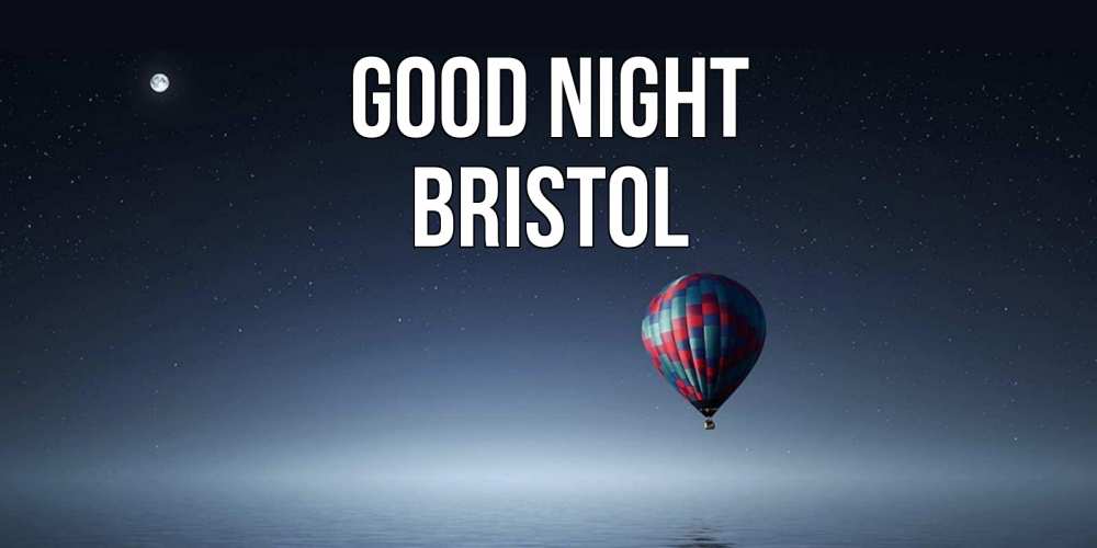 Greetings card с именем, Bristol Good night ночная открытка Greetings with text for free download 