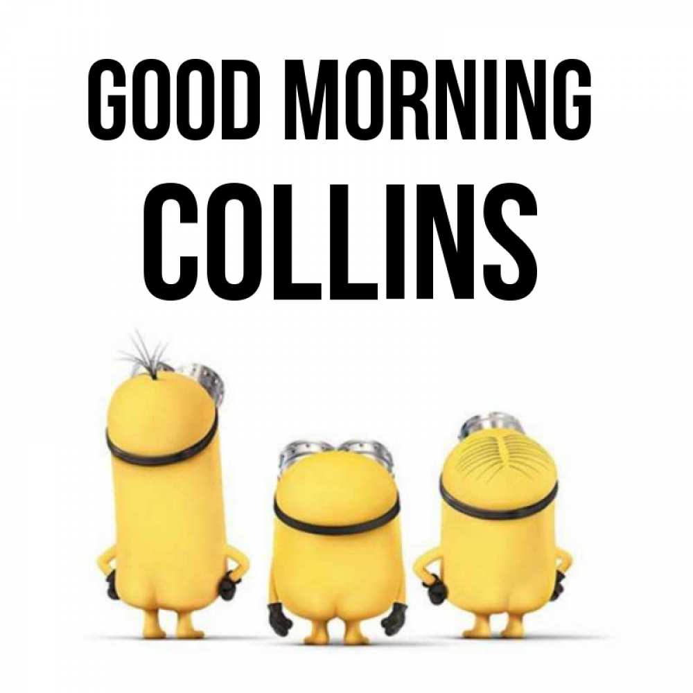 Greetings card с именем, Collins Good morning подписать открытку онлайн бесплатно Greetings with text for free download 