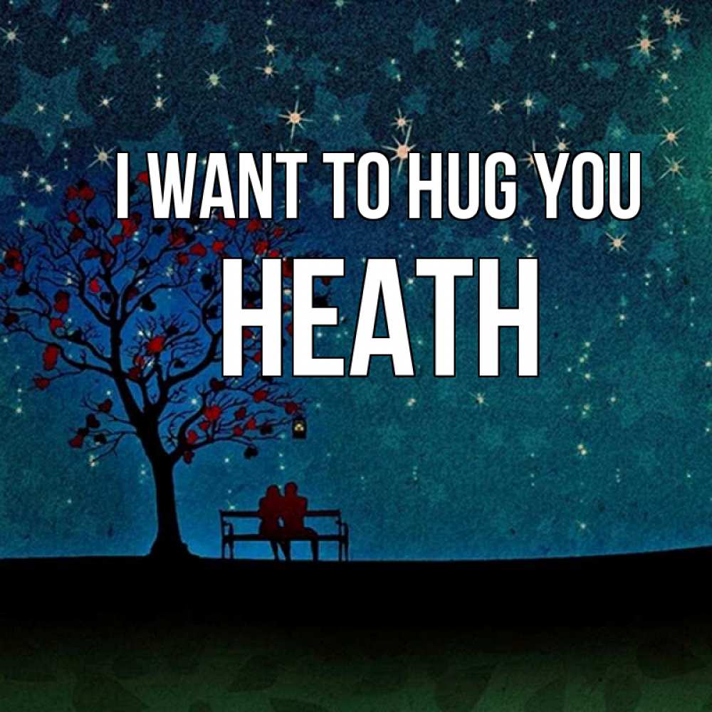 Greetings card с именем, Heath I want to hug you много звезд Greetings with text for free download 