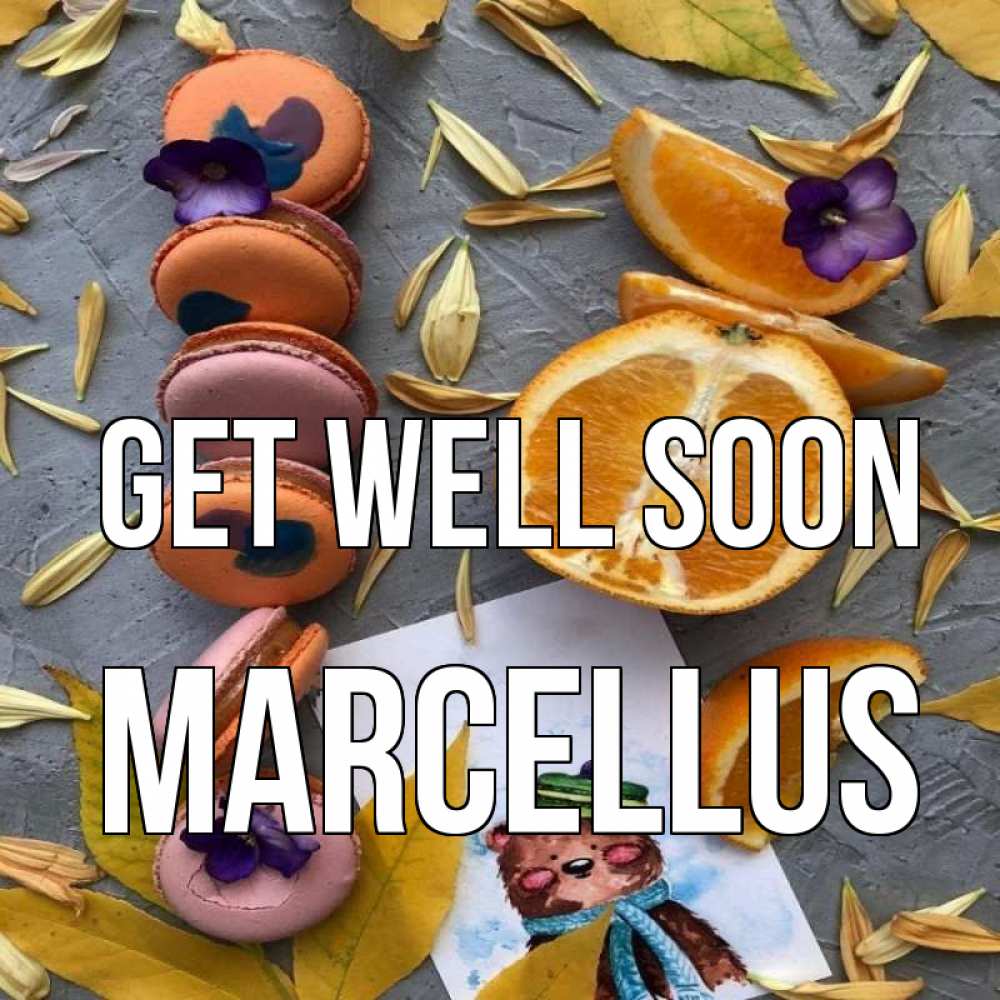 Greetings card с именем, Marcellus Get well soon не болейте Greetings with text for free download 