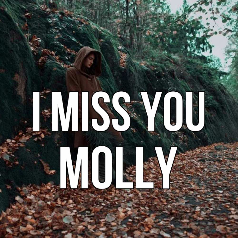 Greetings card с именем, Molly I miss you скука 1 Greetings with text for free download 