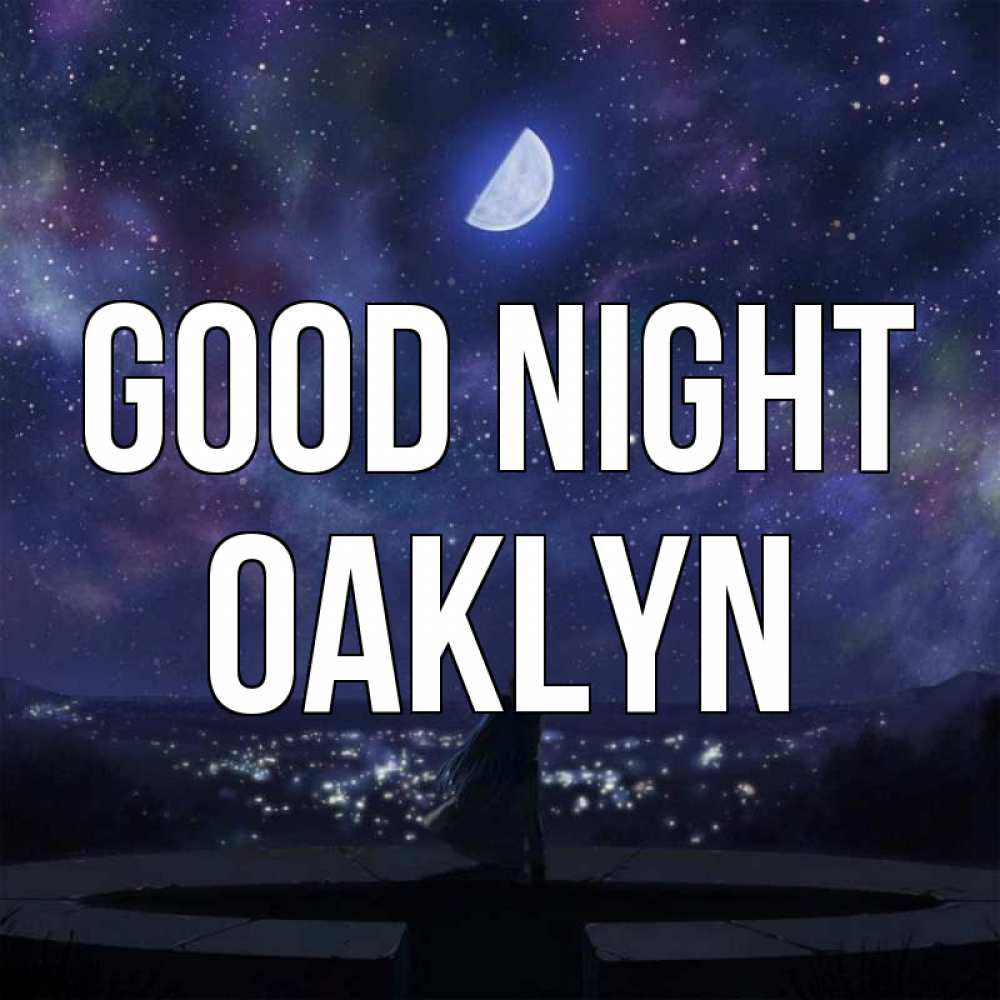 Greetings card с именем, Oaklyn Good night набережная Greetings with text for free download 