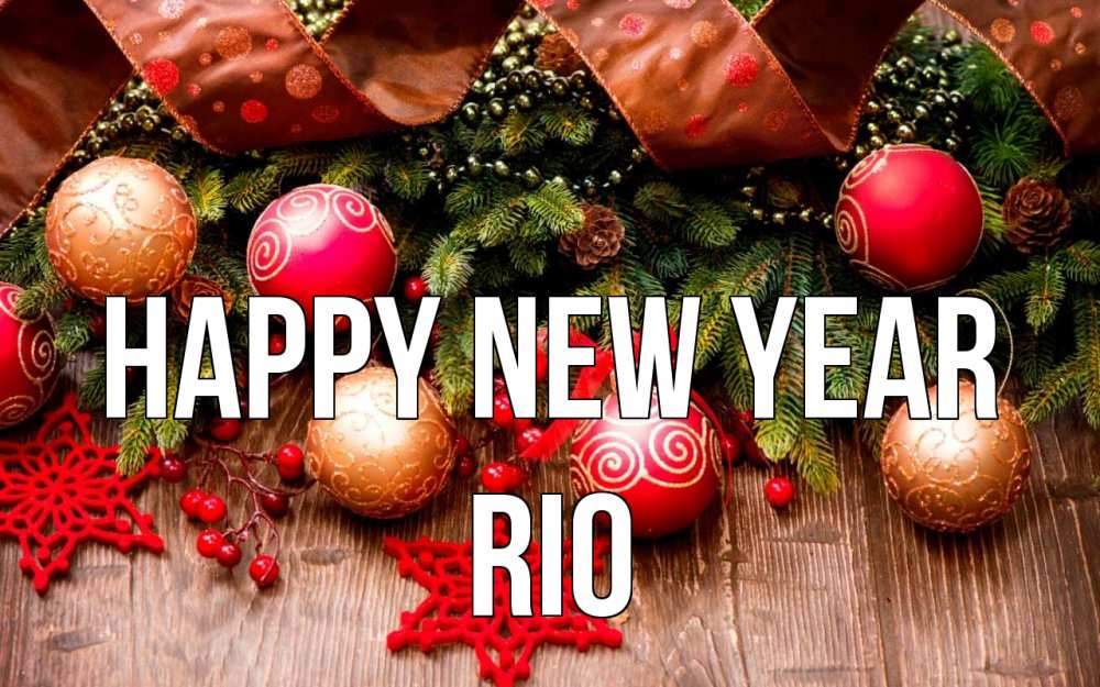 Greetings card с именем, Rio Happy New Year новый год Greetings with text for free download 
