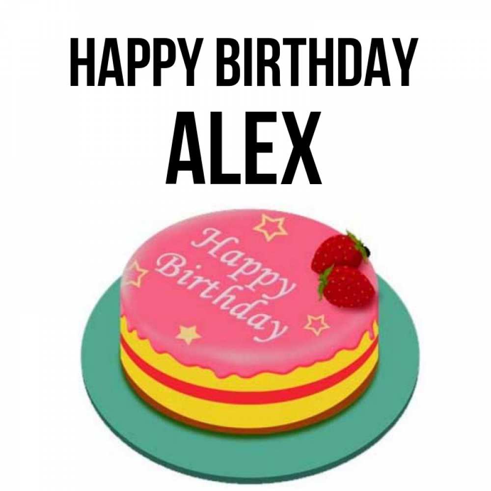 Greetings card с именем, Alex Happy Birthday торт, клубника, днюха Greetings with text for free download 