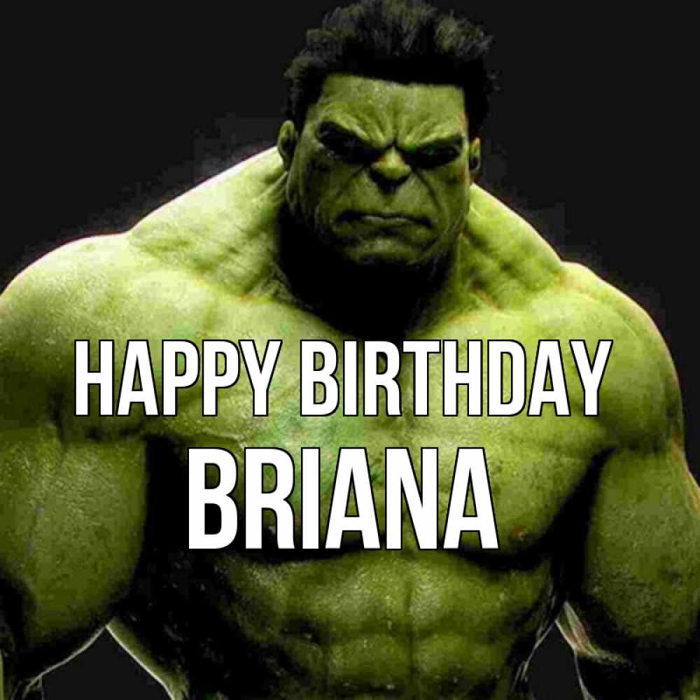 Greetings card с именем, Briana Happy Birthday зеленый супергерой марвел Greetings with text for free download 