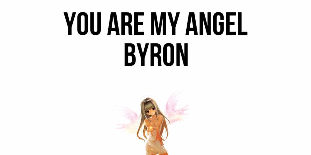 Greetings card с именем, Byron You are my angel ангел, аниме Greetings with text for free download 