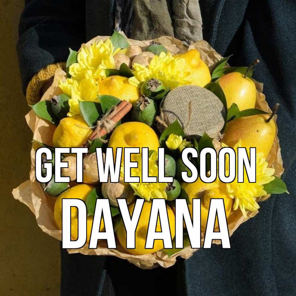 Greetings card с именем, Dayana Get well soon букет витаминов Greetings with text for free download 