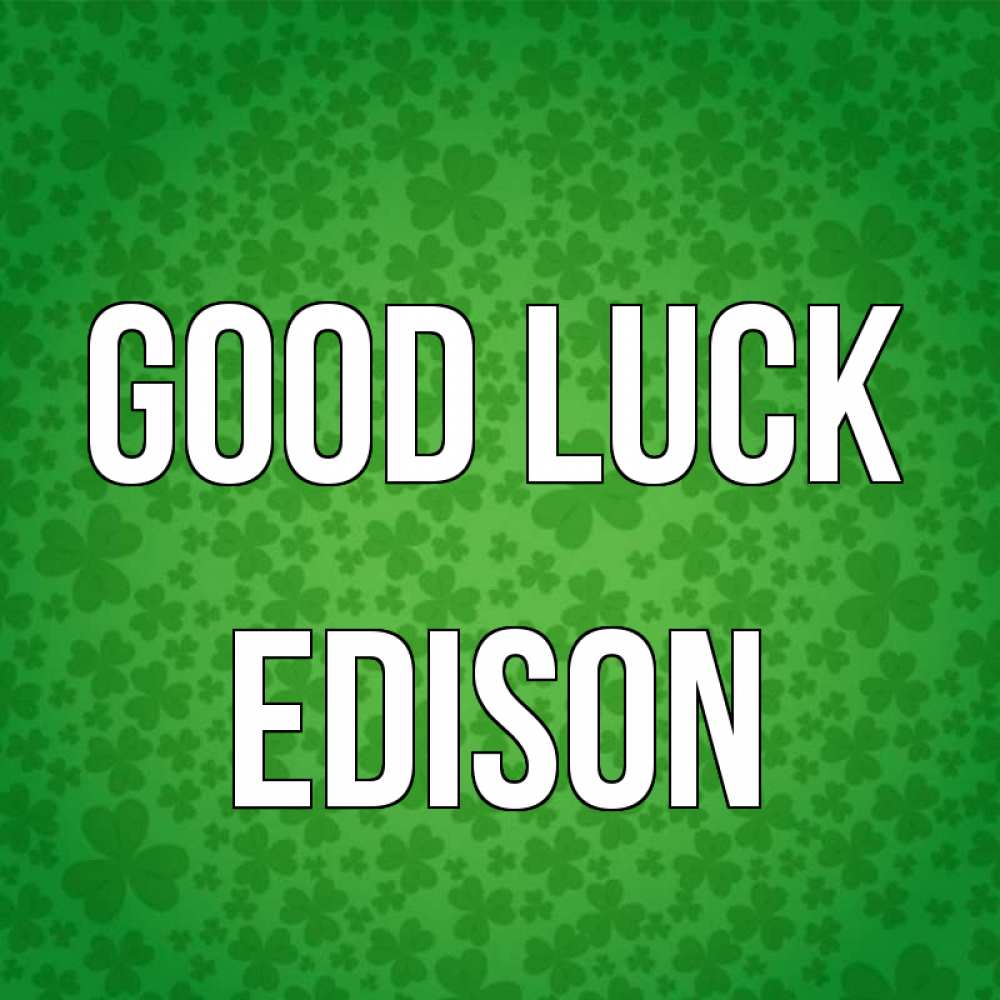 Greetings card с именем, Edison Good luck много листочков на удачу Greetings with text for free download 